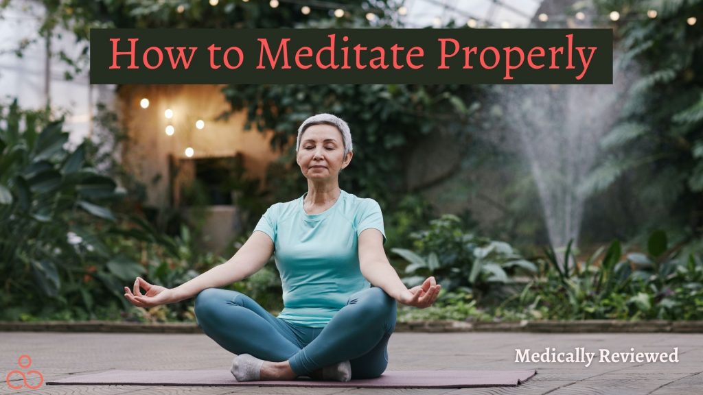How to Meditate Properly
