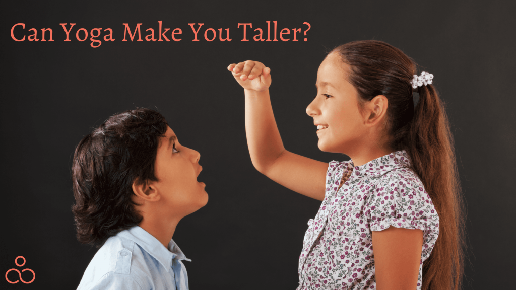 Can Yoga Make You Taller