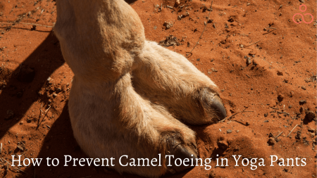 How to prevent camel toeing in yoga pants - Let's avoid embarassing