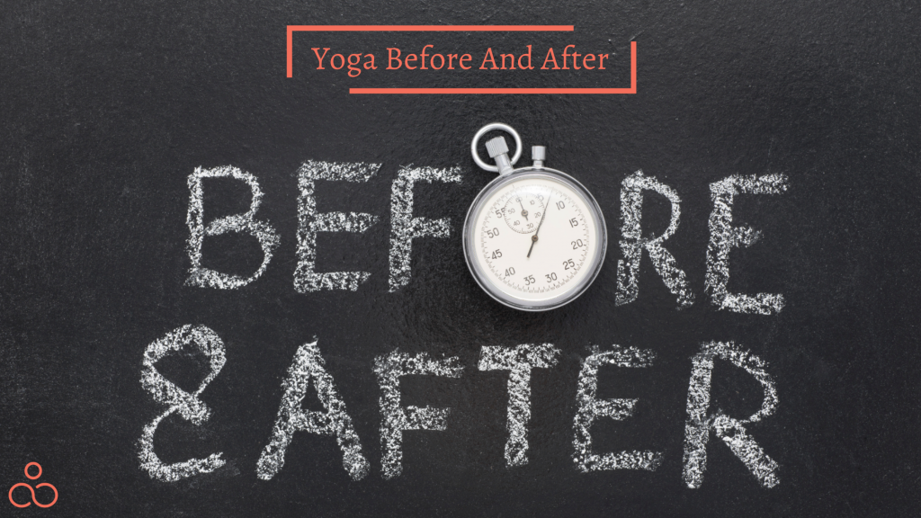 Yoga Before And After
