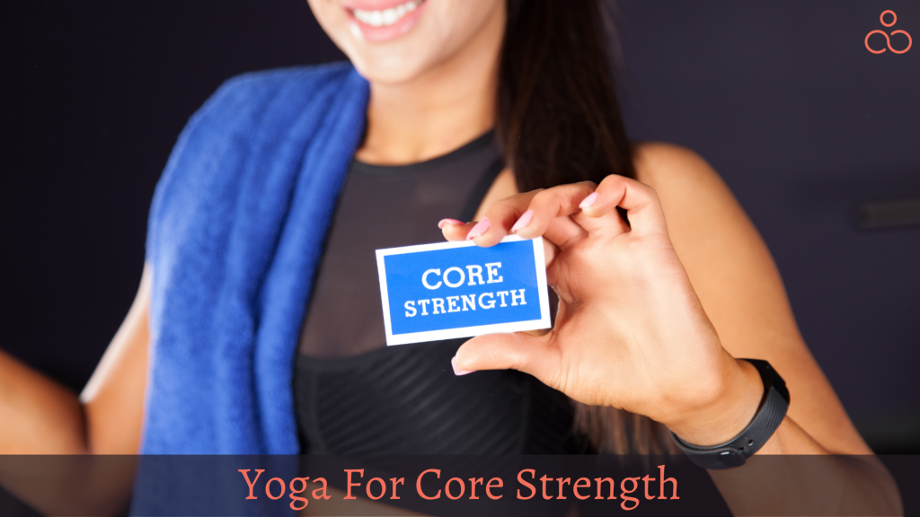 Yoga For Core Strength