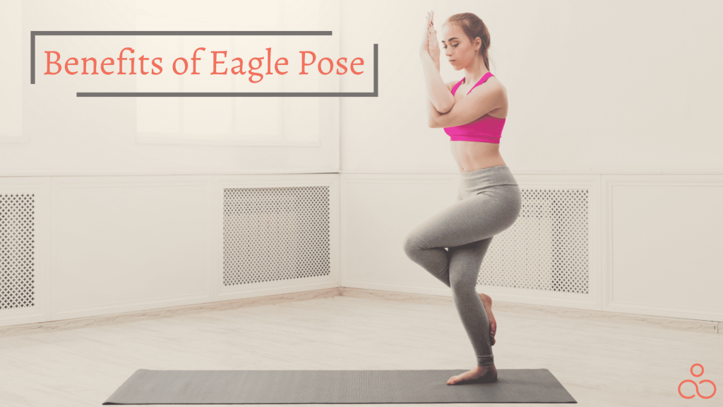 Benefits of Eagle Pose