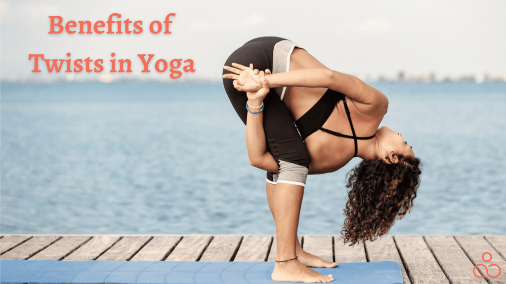 Benefits of Twists in Yoga
