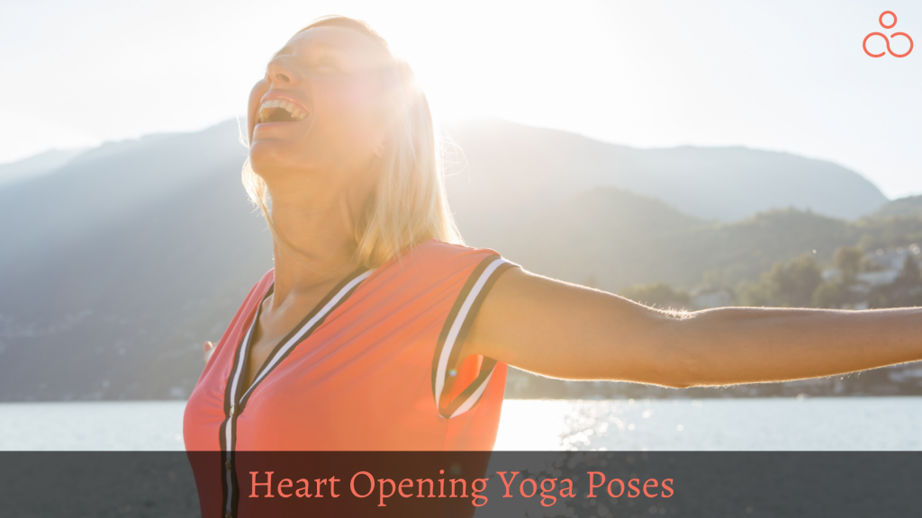 Heart Opening Yoga Poses