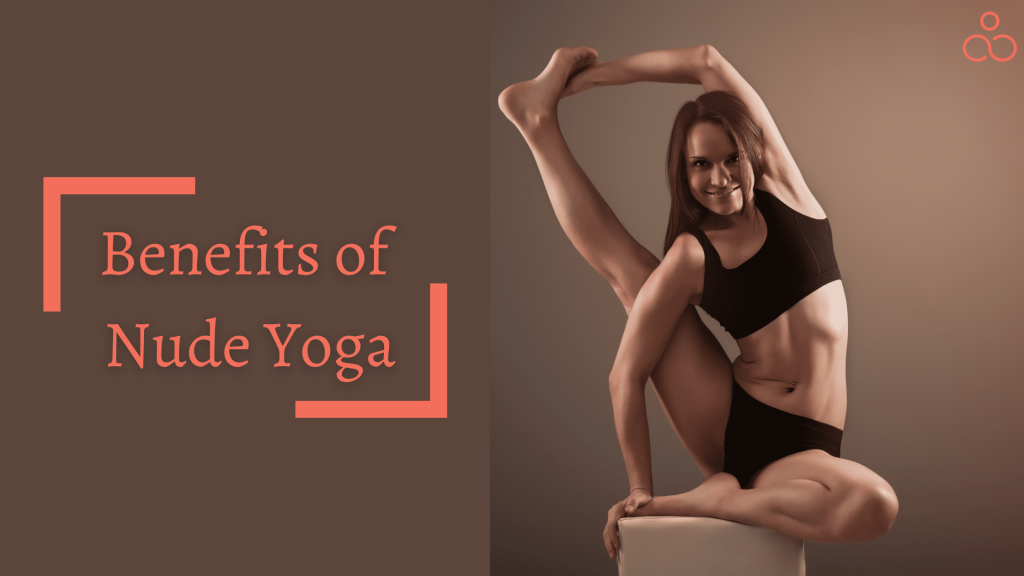 Benefits of Nude Yoga