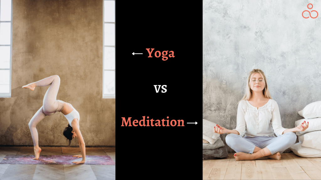 Yoga VS Meditation