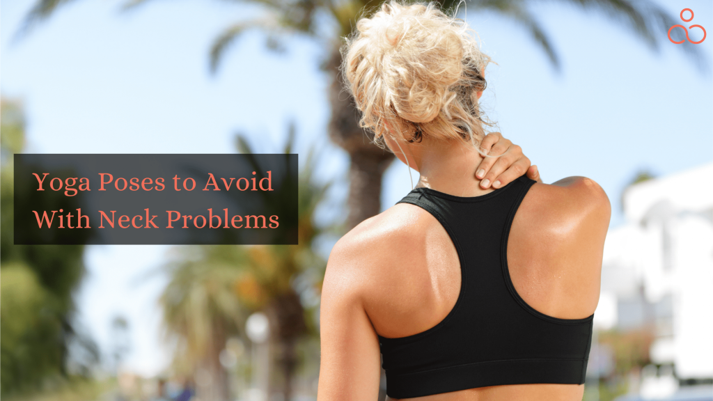 Yoga Poses To Avoid With Neck Problems (2)