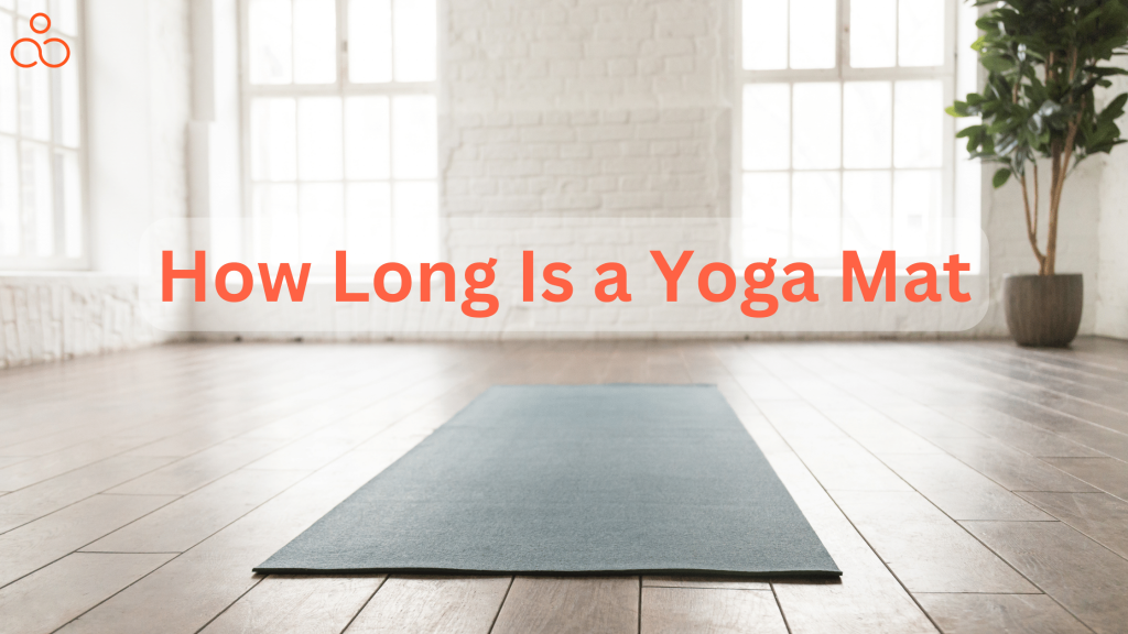 How Long Is a Yoga Mat
