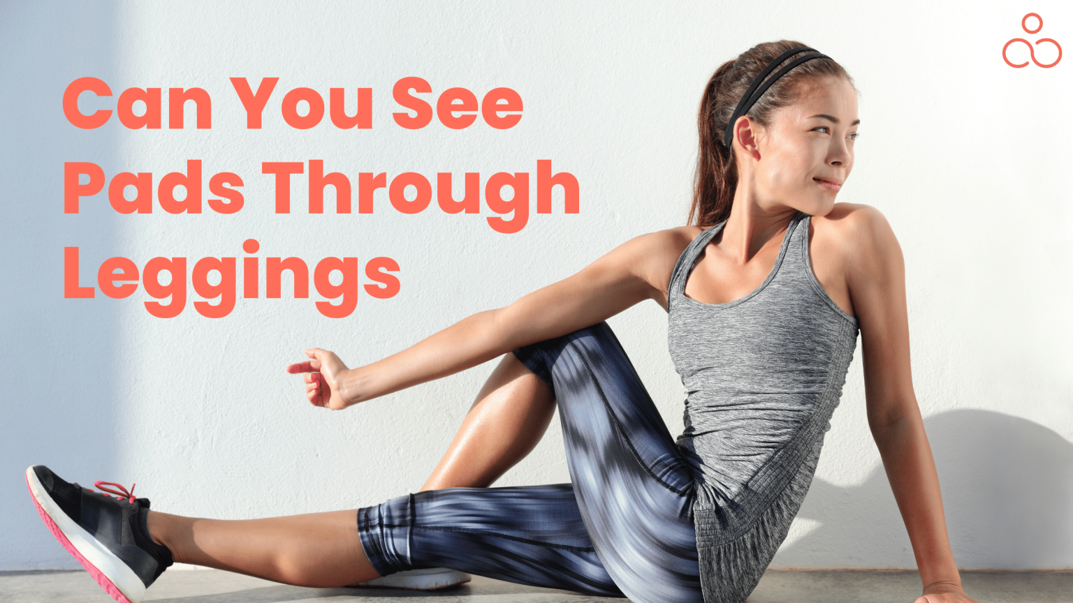 Can You See Pads Through Leggings? How To Keep Your Style