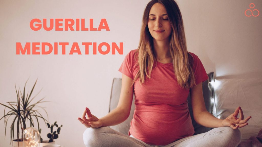 Guerilla Meditation