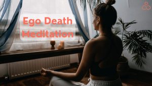 Ego Death Meditation