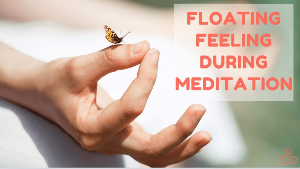 Floating Feeling During Meditation