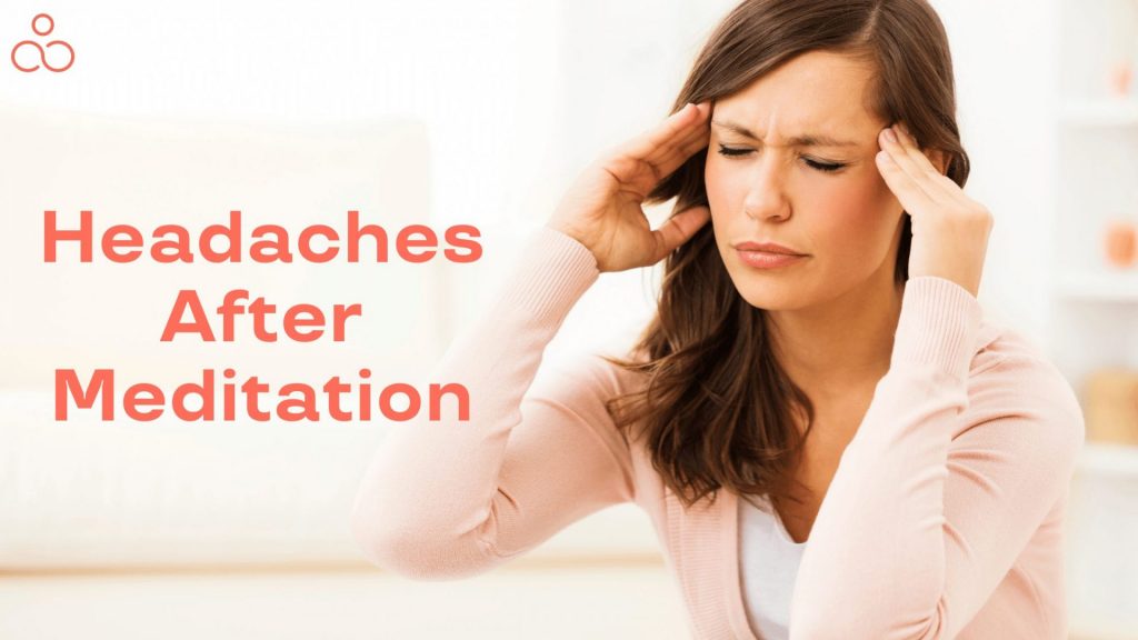 Headaches After Meditation