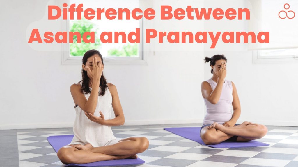 Difference Between Asana and Pranayama