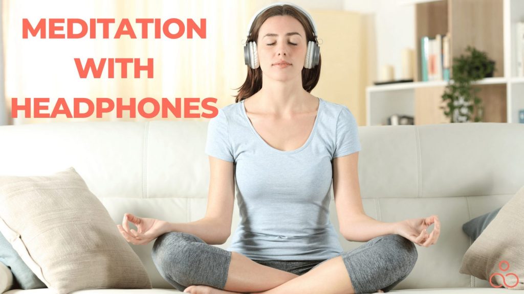 Meditation with Headphones