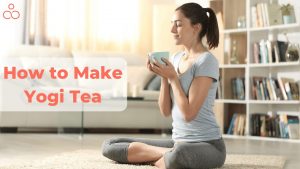How to Make Yogi Tea
